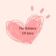 The Balance Of Love